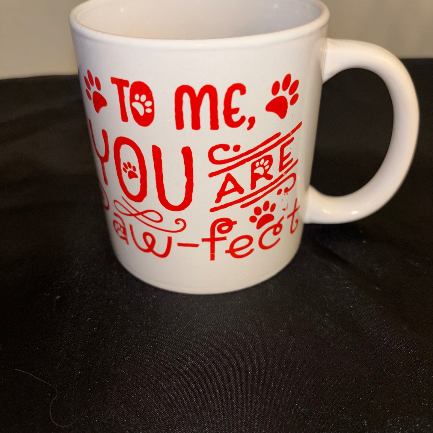 White and red ceramic mug “To me you are PAW – FECT”