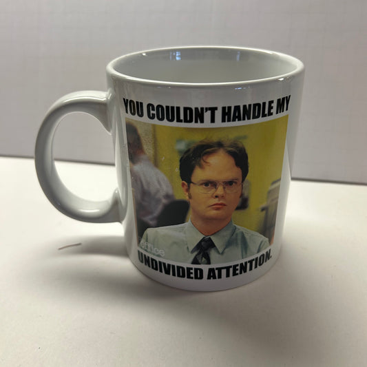 "You Couldn't Handle My Undivided Attention" (The Office TV Show) Mug