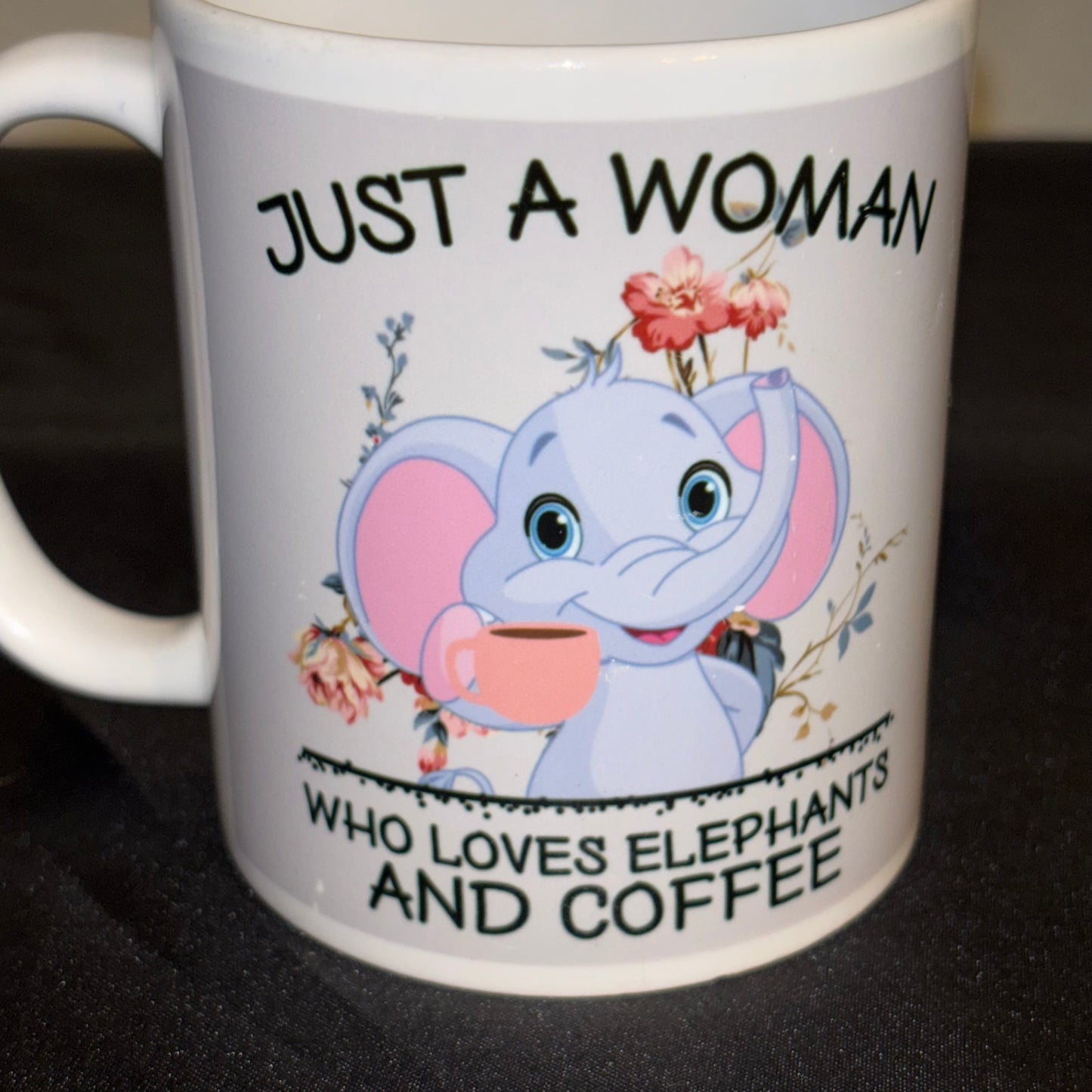 White Mug Cute Elephant “just a woman who loves elephants and coffee”