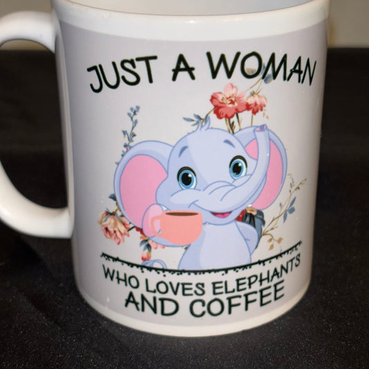 White Mug Cute Elephant “just a woman who loves elephants and coffee”