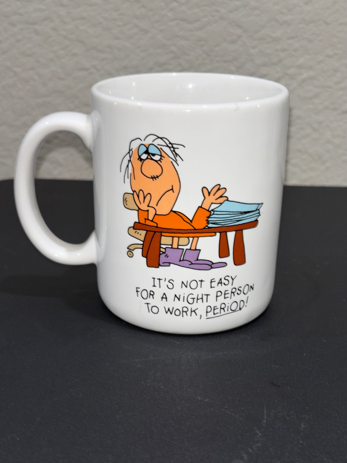 Funny “Night Shift Work” Mug