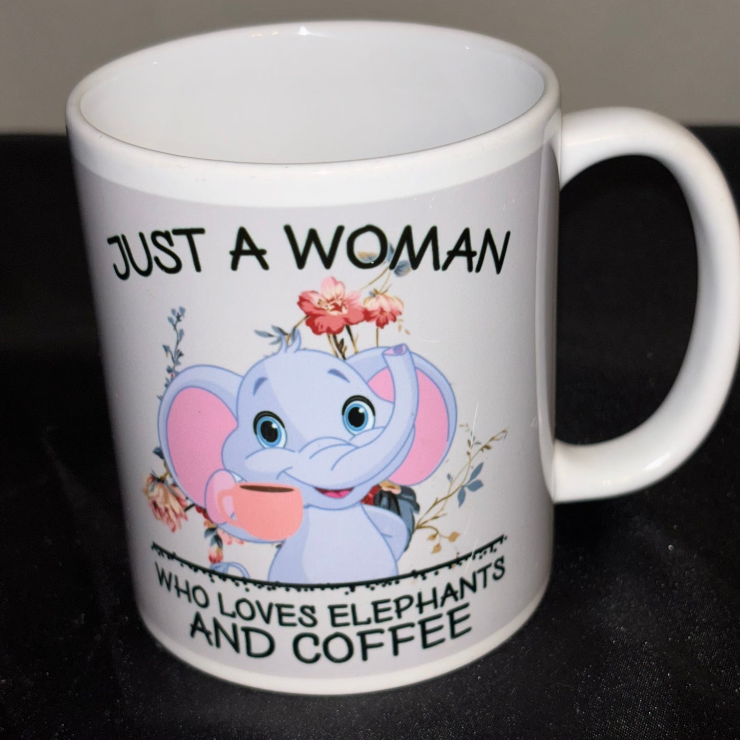 White Mug Cute Elephant “just a woman who loves elephants and coffee”