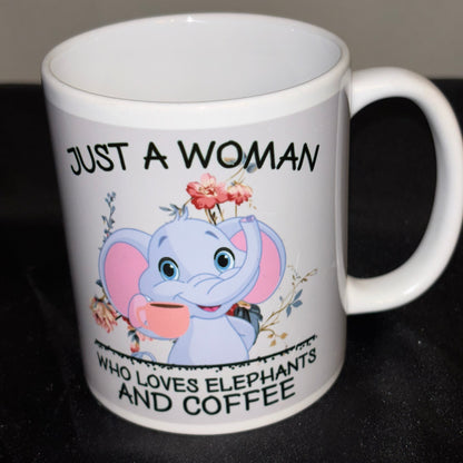 White Mug Cute Elephant “just a woman who loves elephants and coffee”