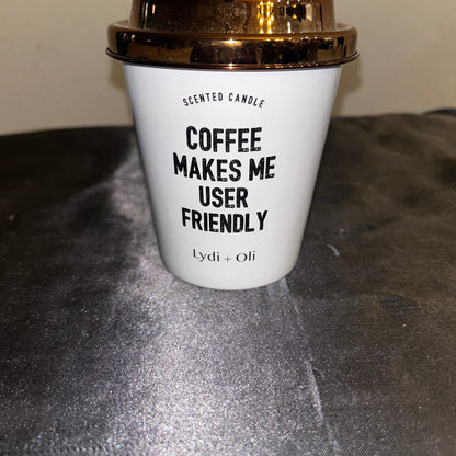 Candle “Coffee Makes Me User Friendly”